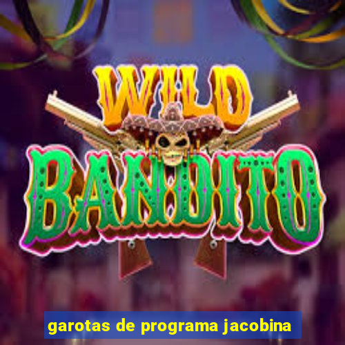 garotas de programa jacobina